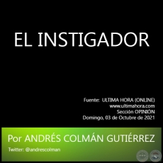 EL INSTIGADOR - Por ANDRÉS COLMÁN GUTIÉRREZ - Domingo, 03 de Octubre de 2021